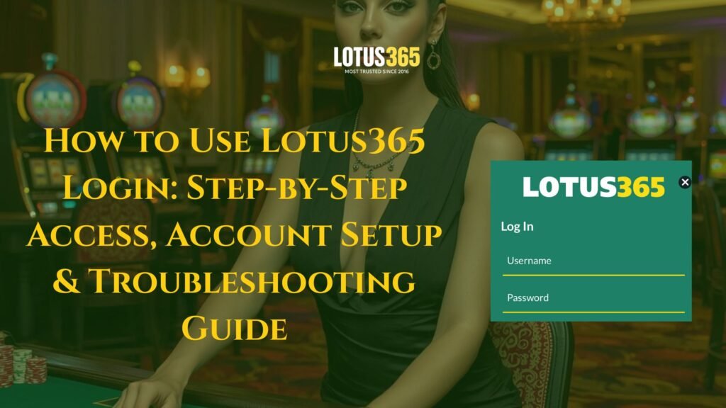 How to Login to Lotus365 | Access, Support & Mobile App Login