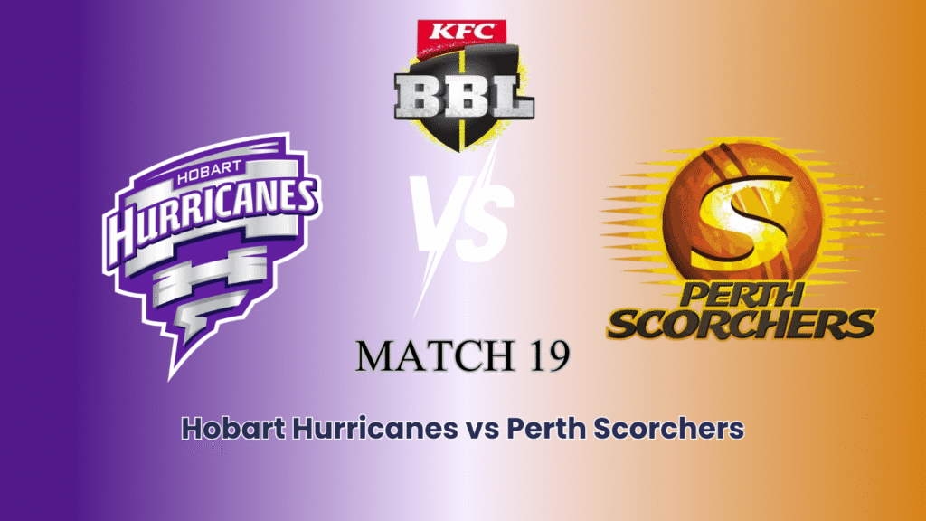 Hobart Hurricanes vs Perth Scorchers