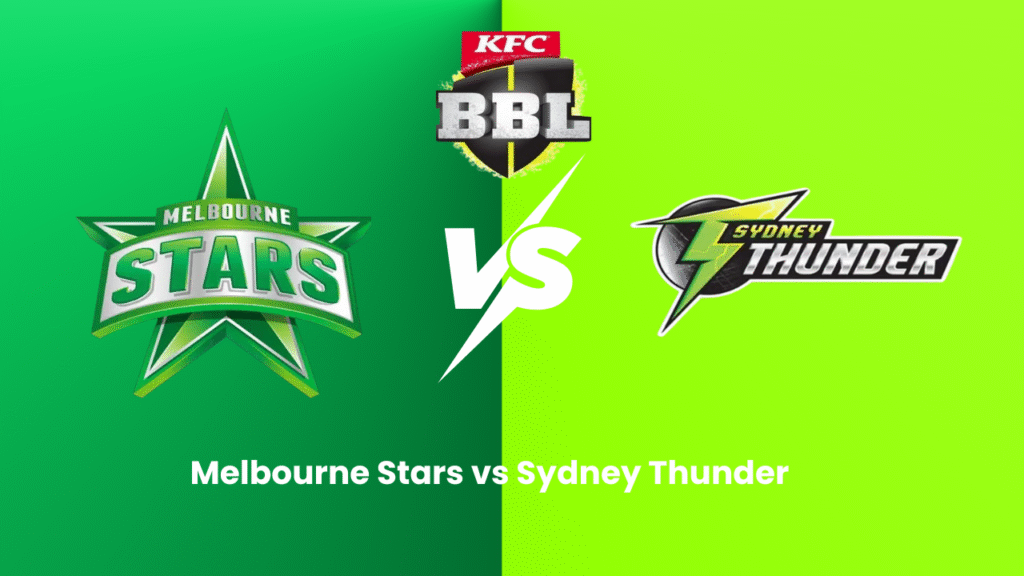 Melbourne Stars vs Sydney Thunder
