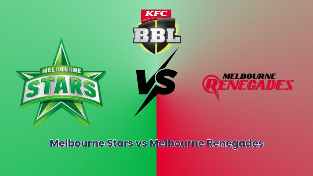 Melbourne Stars vs Melbourne Renegades