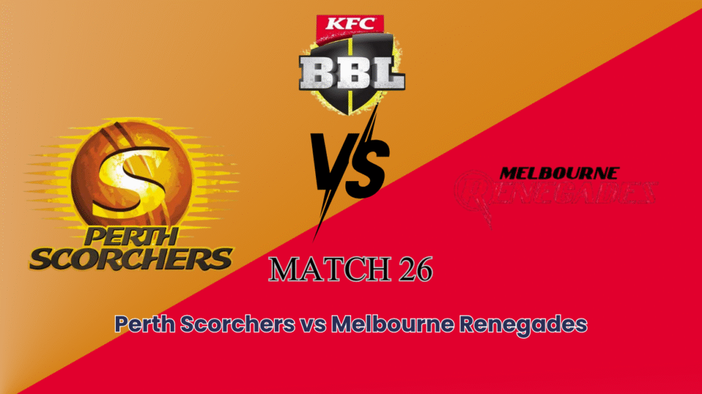 Perth Scorchers vs Melbourne Renegades